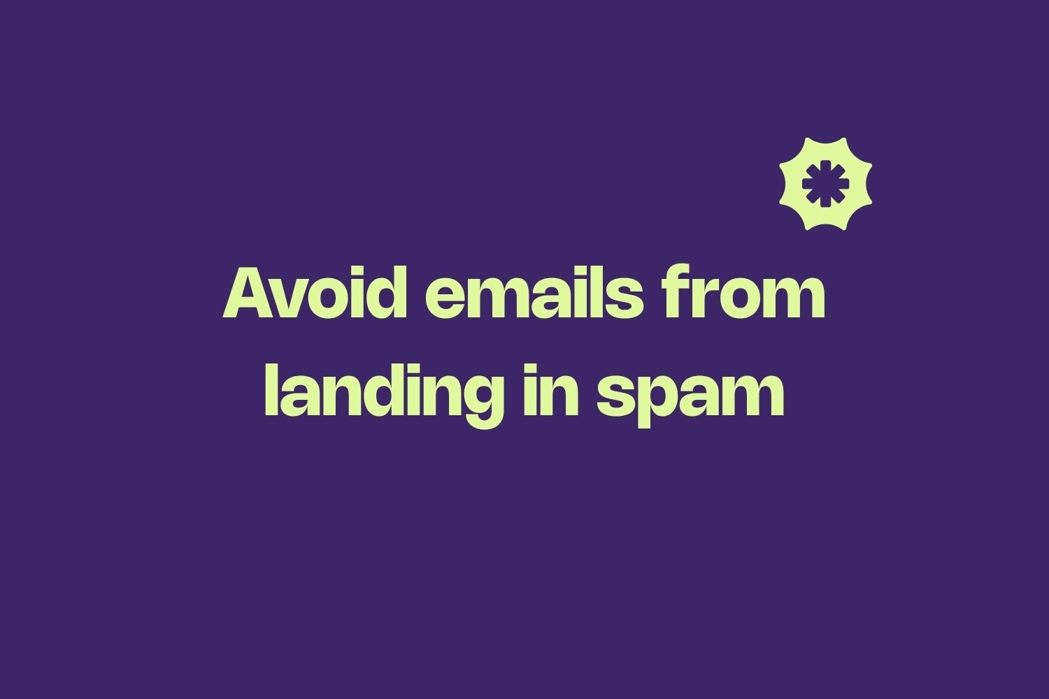 Preview image for: Why do my emails land in spam