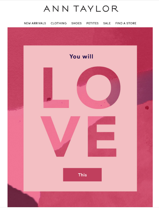 Valentine's email from Ann Taylor